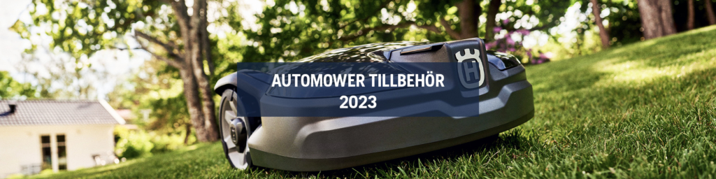 Automower Tillbehör 2023